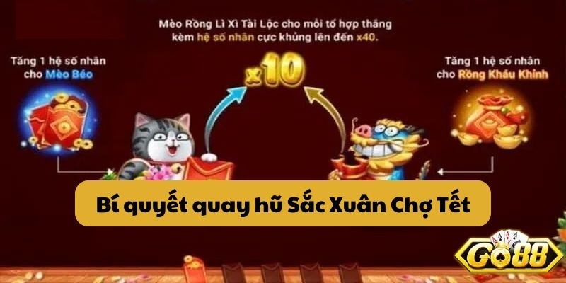 Bí quyết quay hũ Sắc Xuân Chợ Tết