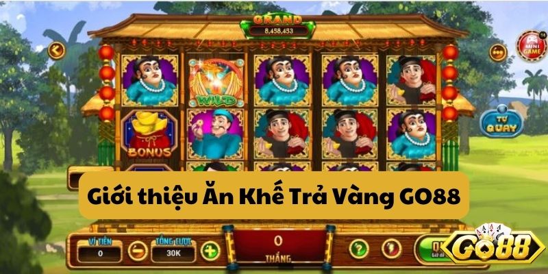 Giới thiệu Ăn Khế Trả Vàng GO88