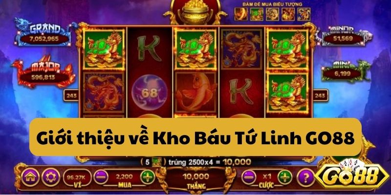 Giới thiệu về Kho Báu Tứ Linh GO88