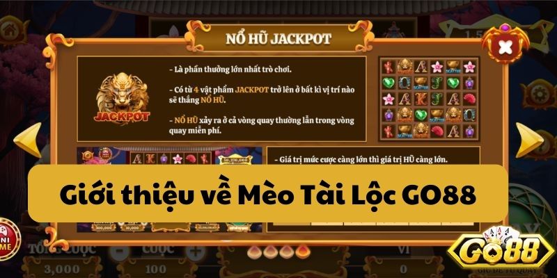 Giới thiệu về Mèo Tài Lộc GO88