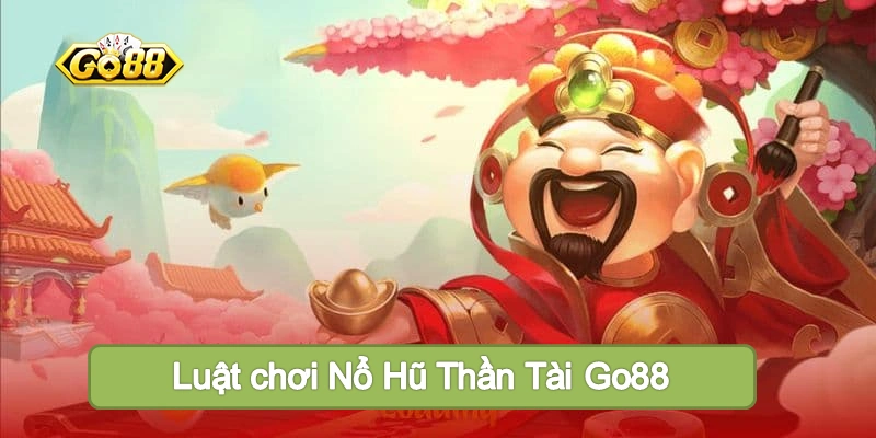 Nổ hũ thần tài Go88