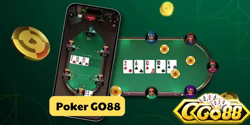 Poker Go88 là một trong những tựa game bài trí tuệ hàng đầu hiện nay